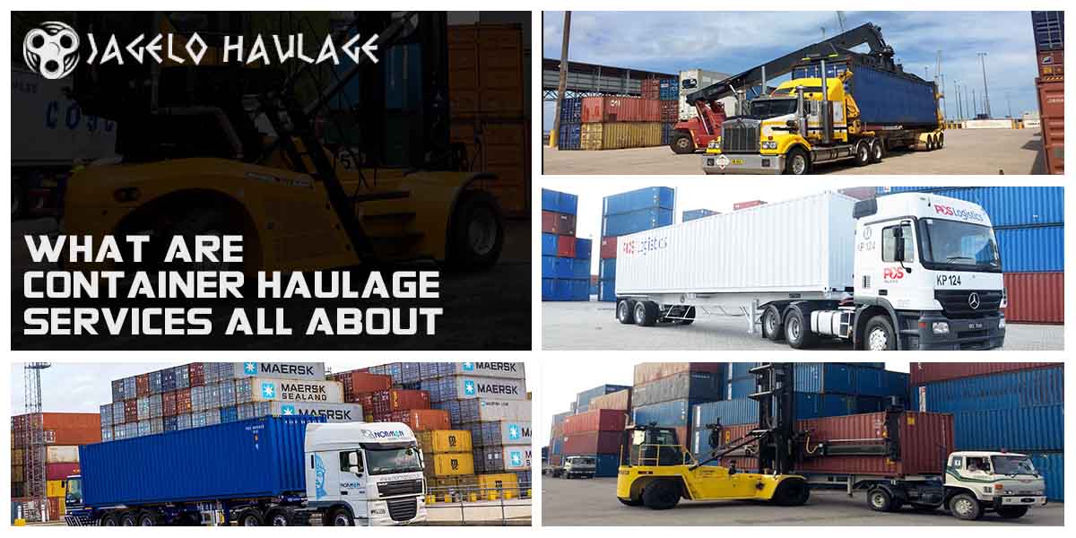 What Are Container Haulage Services All About?